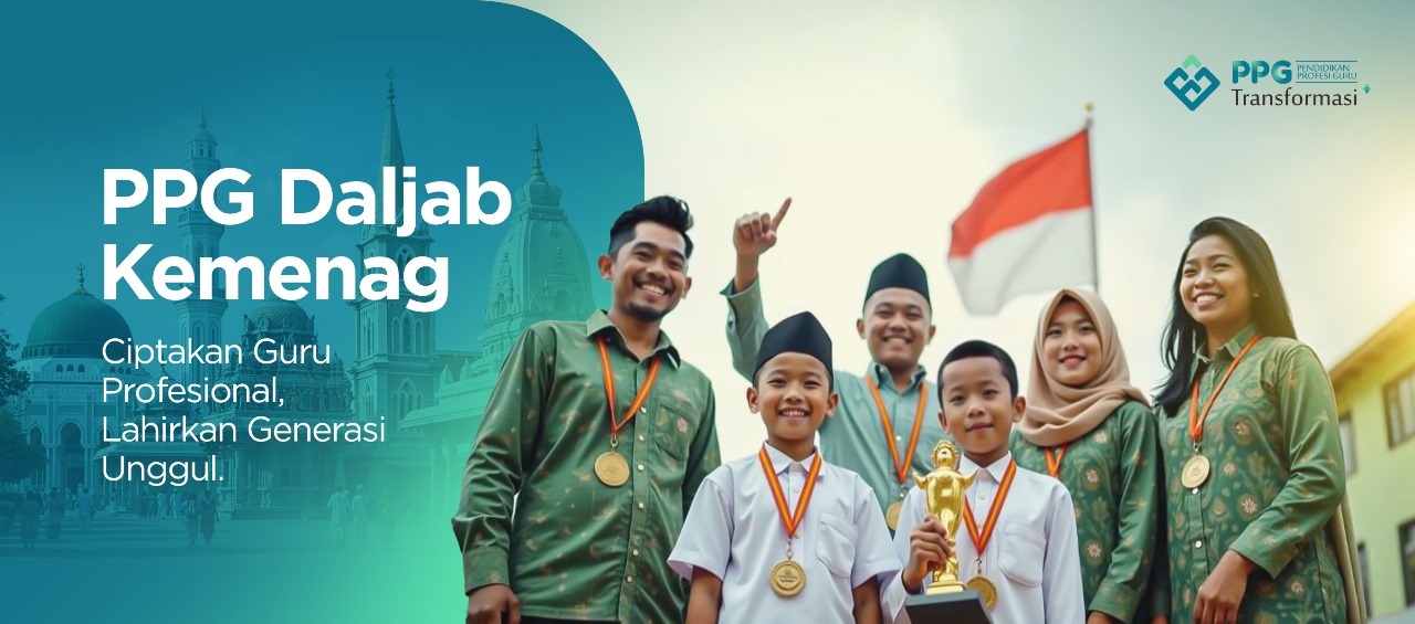 Apa Itu PPG Transformasi Kemenag dan Mengapa Penting untuk Guru Saat Ini?